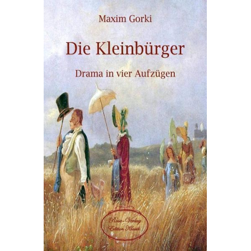 Maxim Gorki - Die Kleinbürger