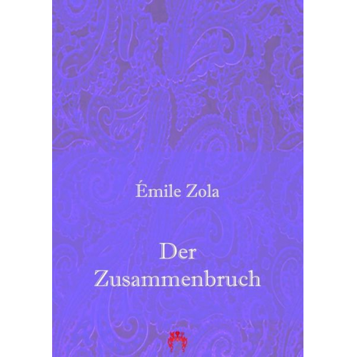 Emile Zola - Der Zusammenbruch