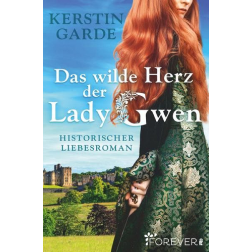 Kerstin Garde - Das wilde Herz der Lady Gwen