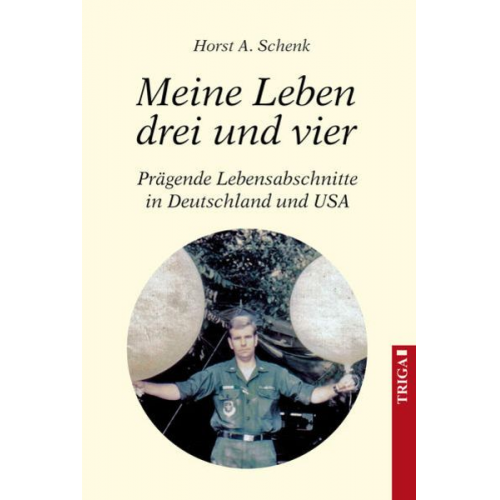 Horst Alfred Schenk - Meine Leben drei und vier