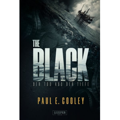 Paul E. Cooley - THE BLACK - Der Tod aus der Tiefe