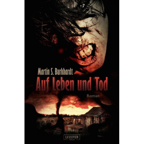 Martin S. Burkhardt - Auf Leben und Tod