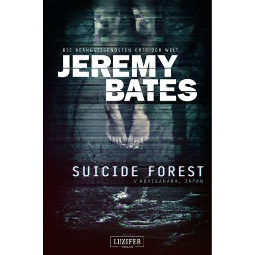 Jeremy Bates - Suicide Forest