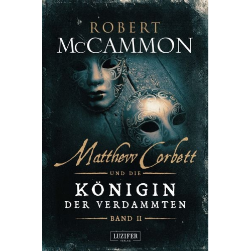 Robert McCammon - MATTHEW CORBETT und die Königin der Verdammten - Band 2