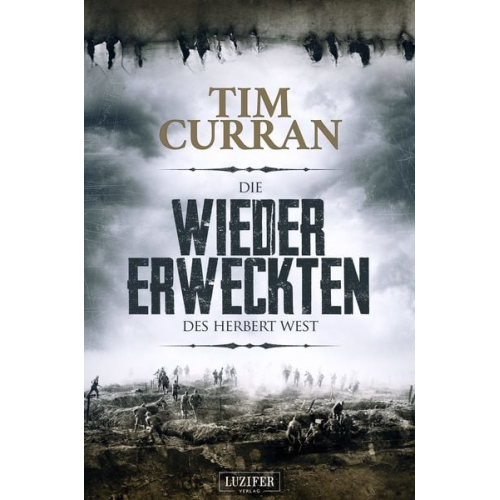 Tim Curran - Die Wiedererweckten des Herbert West