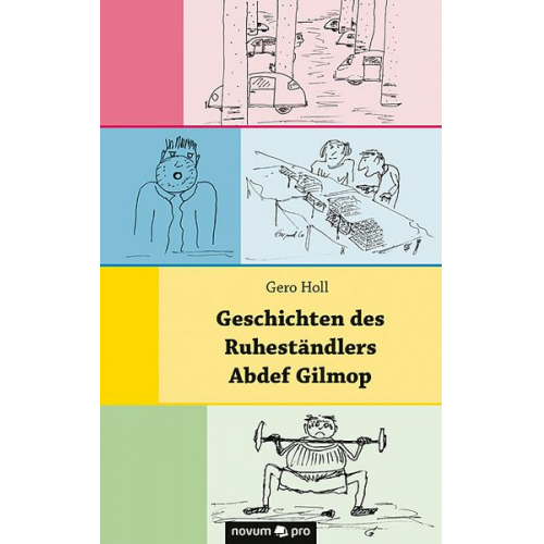 Gero Holl - Geschichten des Ruheständlers Abdef Gilmop