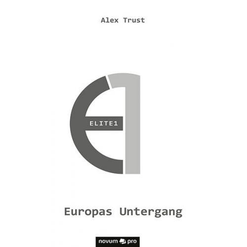 Alex Trust - Elite1 – Europas Untergang