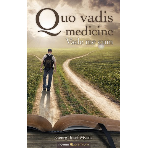 Georg Josef Mysik - Quo vadis medicine