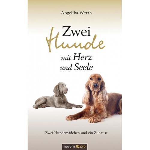 Angelika Werth - Zwei Hunde mit Herz und Seele