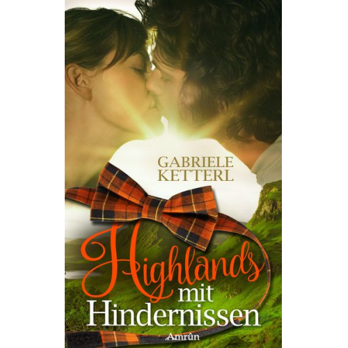 Gabriele Ketterl - Highlands mit Hindernissen