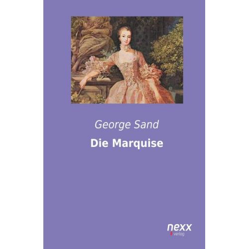 George Sand - Die Marquise