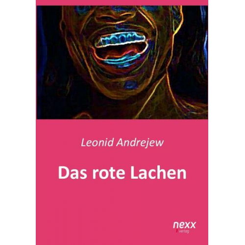 Leonid Andrejew - Das rote Lachen