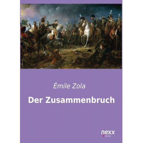 Emile Zola - Der Zusammenbruch