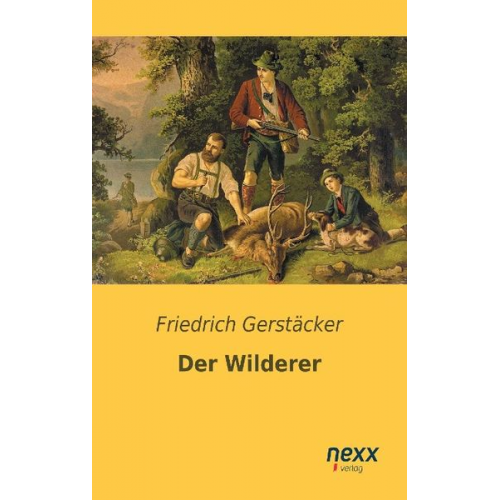 Friedrich Gerstäcker - Der Wilderer