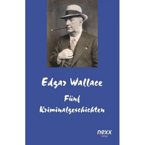 Edgar Wallace - Fünf Kriminalgeschichten