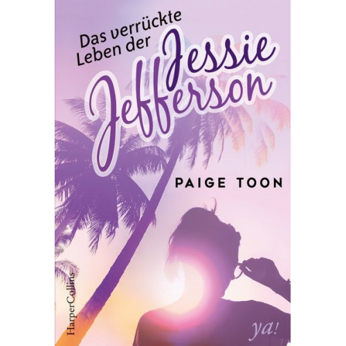 Paige Toon - Das verrückte Leben der Jessie Jefferson / Jessie Jefferson Bd. 1