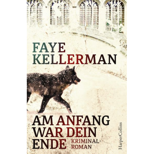 Faye Kellerman - Am Anfang war dein Ende / Peter Decker & Rina Lazarus Bd.23