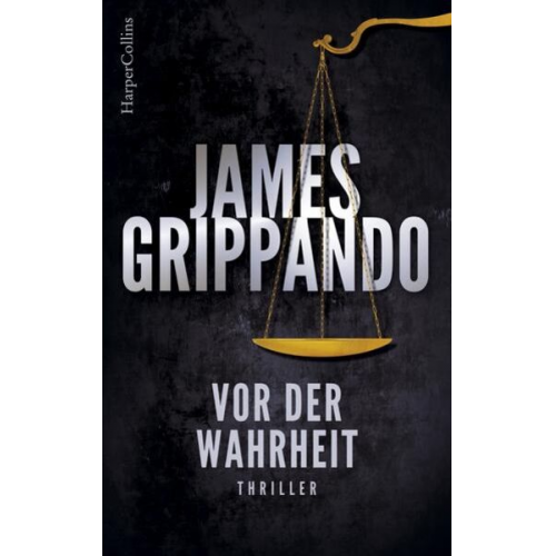 James Grippando - Vor der Wahrheit