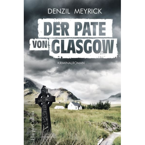Denzil Meyrick - Der Pate von Glasgow