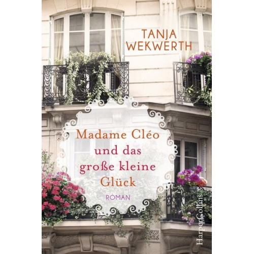 Tanja Wekwerth - Madame Cléo und das große kleine Glück