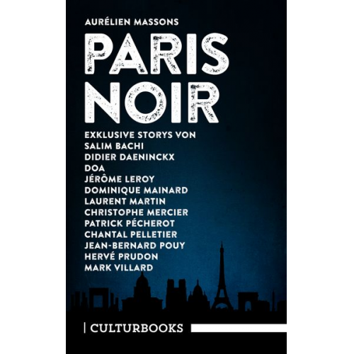 Didier Daeninckx Jérôme Leroy DOA Marc Villard Chantal Pelletier - Aurélien Massons PARIS NOIR