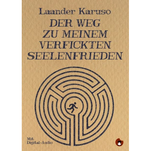 Laander Karuso - Der Weg zu meinem verfickten Seelenfrieden