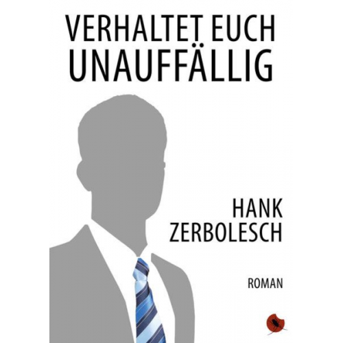 Hank Zerbolesch - Verhaltet euch unauffällig