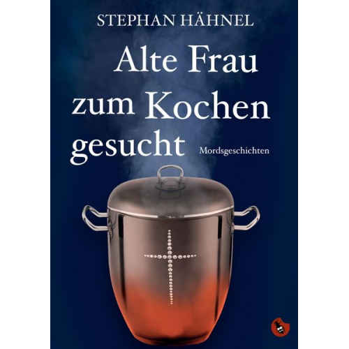 Stephan Hähnel - Alte Frau zum Kochen gesucht