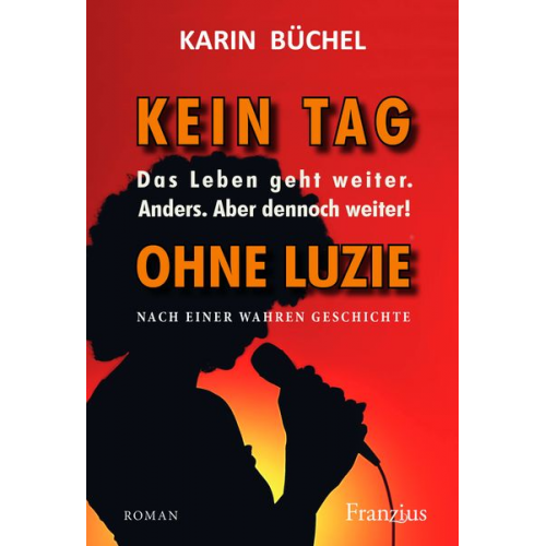 Karin Büchel - Kein Tag ohne Luzie