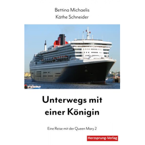 Bettina Michaelis Käthe Schneider - Unterwegs mit einer Königin