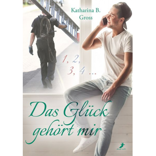 Katharina B. Gross - Das Glück gehört mir