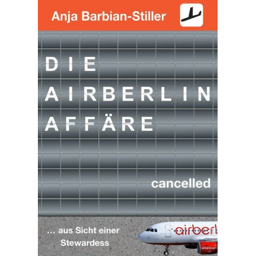 Anja Barbian-Stiller - Die Air Berlin Affäre