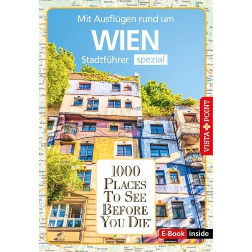 Julia Rotter Roland Mischke - Reiseführer Wien. Stadtführer inklusive Ebook. Ausflugsziele, Sehenswürdigkeiten, Restaurant &amp; Hotels uvm.