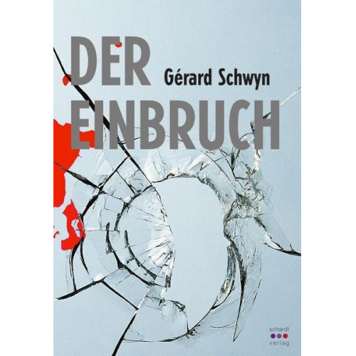 Gérard Schwyn - Der Einbruch