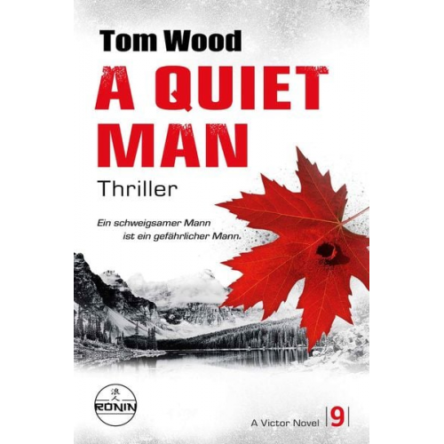 Tom Wood - A Quiet Man. Ein schweigsamer Mann ist ein gefährlicher Mann.