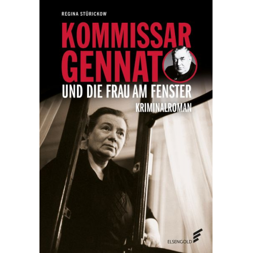 Regina Stürickow - Kommissar Gennat und die Frau am Fenster