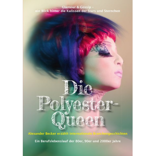 Alexander Becker - Die Polyester-Queen