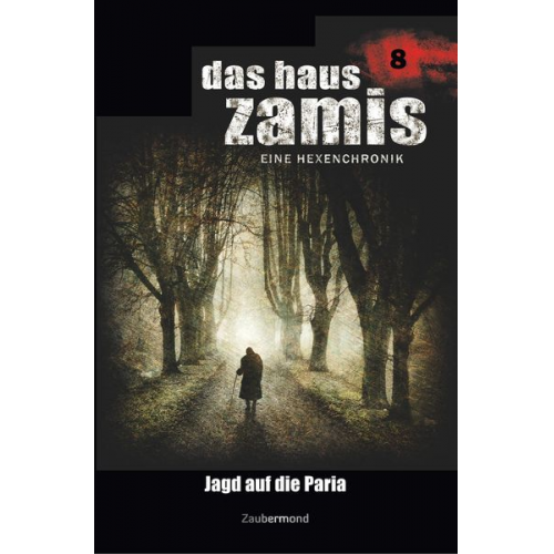 Ernst Vlcek Dario Vandis Christian Montillon - Vlcek, E: Haus Zamis 8 - Jagd auf die Paria