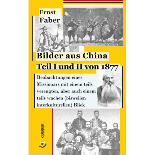 Ernst Faber - Bilder aus China Teil I und II von 1877