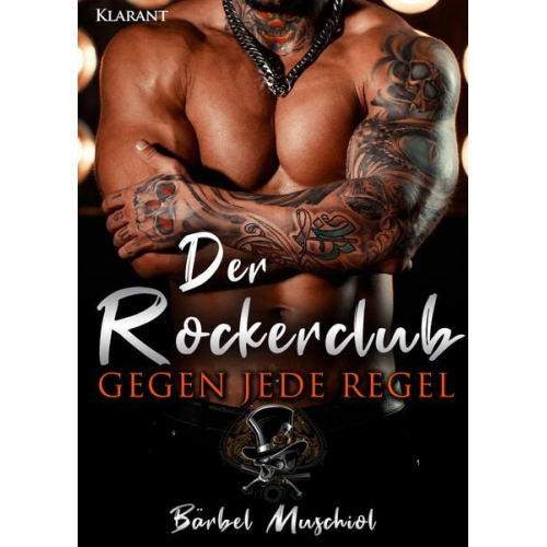 Bärbel Muschiol - Der Rockerclub. Gegen jede Regel