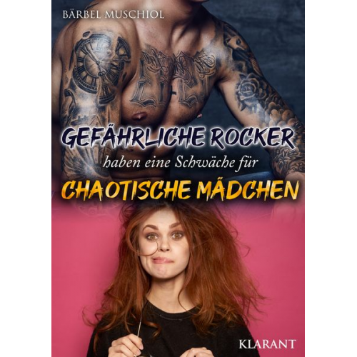 Bärbel Muschiol - Gefährliche Rocker haben eine Schwäche für chaotische Mädchen