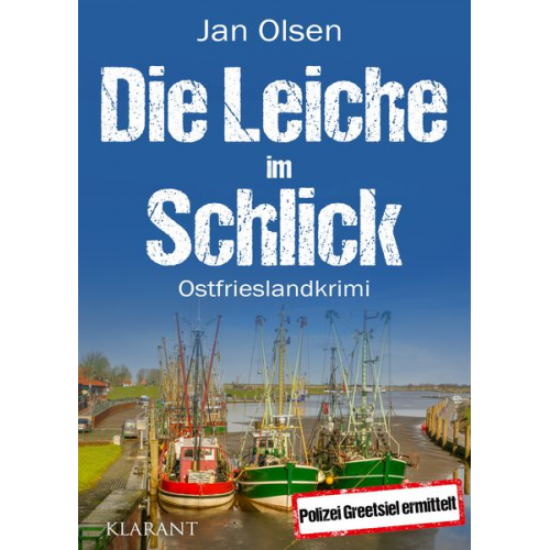 Jan Olsen - Die Leiche im Schlick. Ostfrieslandkrimi