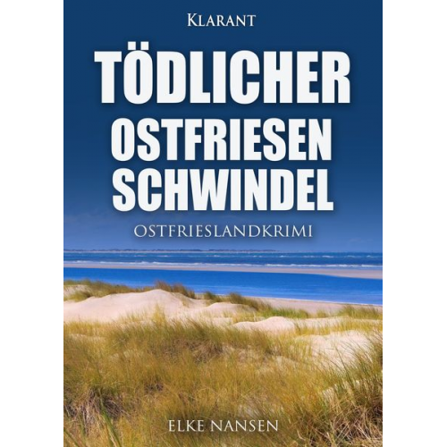 Elke Nansen - Tödlicher Ostfriesenschwindel. Ostfrieslandkrimi