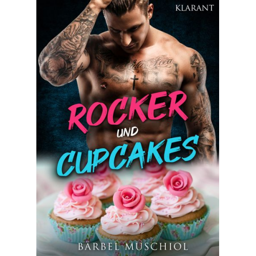 Bärbel Muschiol - Rocker und Cupcakes. Rockerroman