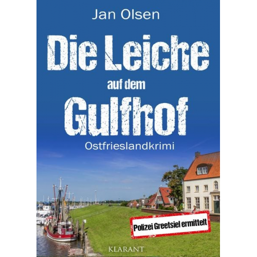 Jan Olsen - Die Leiche auf dem Gulfhof. Ostfrieslandkrimi