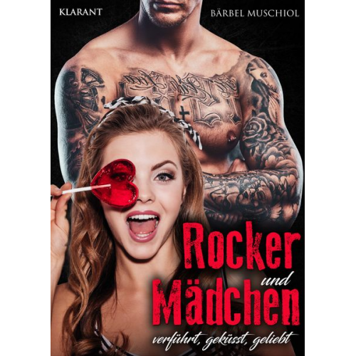 Bärbel Muschiol - Rocker und Mädchen. Rockerroman