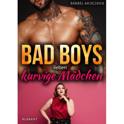 Bärbel Muschiol - Bad Boys lieben kurvige Mädchen. Roman