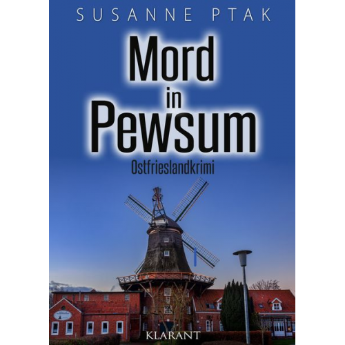 Susanne Ptak - Mord in Pewsum. Ostfrieslandkrimi