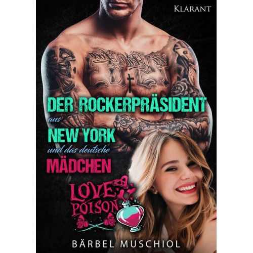 Bärbel Muschiol - Der Rockerpräsident aus New York und das deutsche Mädchen