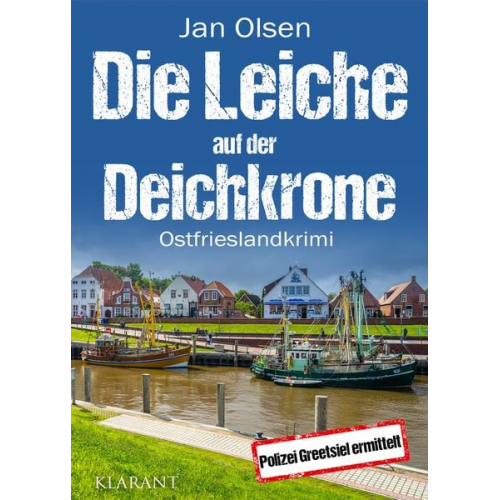 Jan Olsen - Die Leiche auf der Deichkrone. Ostfrieslandkrimi